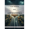 Los Hitos del Adventismo - Paperback