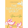 The Survivor Spirit: Healing and Hope - Paperback