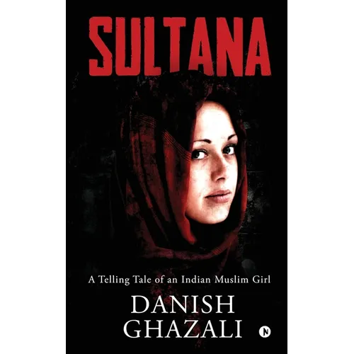 Sultana: A Telling Tale of an Indian Muslim Girl - Paperback