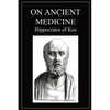 On Ancient Medicine - Paperback