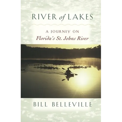 River of Lakes: A Journey on Florida's St. Johns River - Paperback