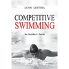 Competitive Swimming: An Insider's Guide - Paperback