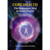 Core Health: The Quantum Way to Inner Power - Hardcover
