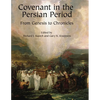 Covenant in the Persian Period: From Genesis to Chronicles - Hardcover
