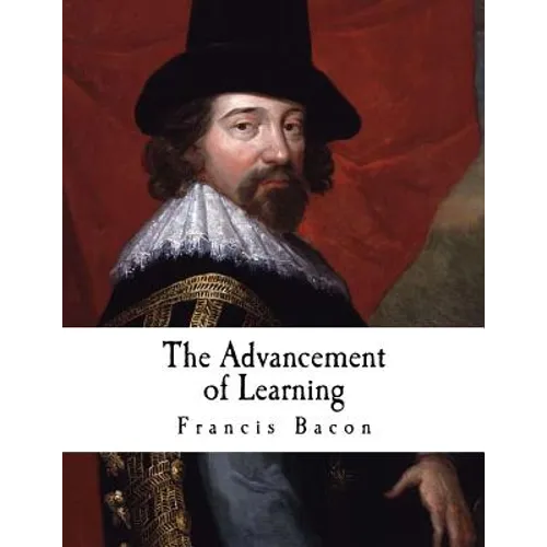 The Advancement of Learning: Francis Bacon - Paperback