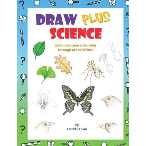 Draw Plus Science: A step by step drawing guide that enhances science learning - Paperback