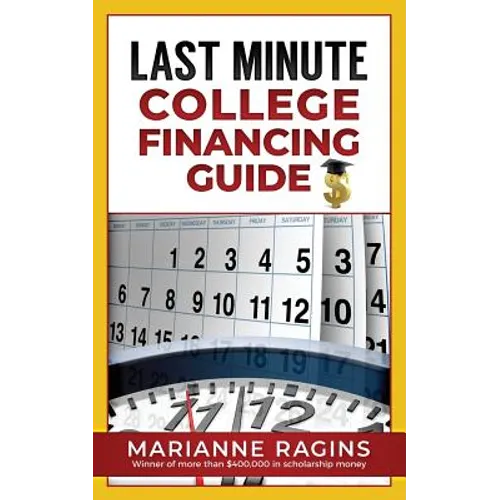 Last Minute College Financing Guide - Paperback