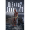 A History of the Defeated - Paperback