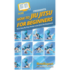 How To Jiu Jitsu For Beginners: Your Step By Step Guide To Jiu Jitsu For Beginners - Hardcover