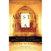 The Mystic Heart: Discovering a Universal Spirituality in the World's Religions - Paperback