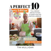 A Perfect 10 Party Edition: Full Menus and Activities to Make Hosting Parties a Breeze - Paperback