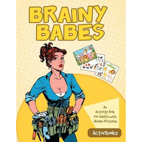 Brainy Babes: An Activity Book for Adults with Hidden Pictures - Paperback