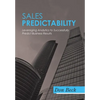 Sales Predictability: Leveraging Analytics to Successfully Predict Business Results - Hardcover