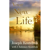 Your New Life: Dynamic Discipleship for New Christians - Paperback