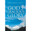 God's Gracious Glory: A Book of Poetry and Photography - Paperback