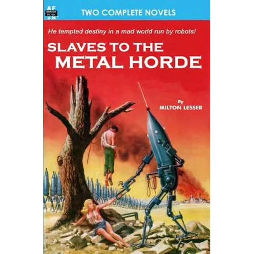 Slaves to the Metal Horde & Hunters out of Time - Paperback