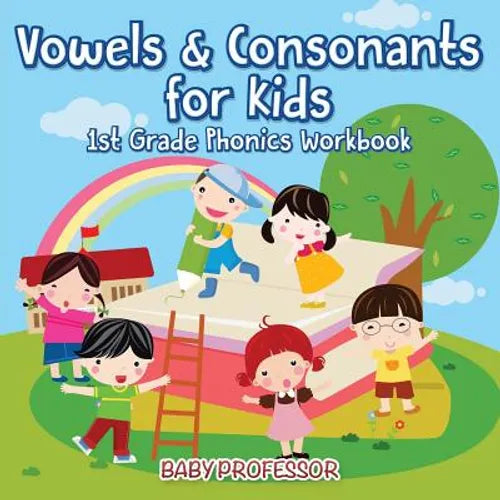 Vowels & Consonants for Kids 1st Grade Phonics Workbook - Paperback
