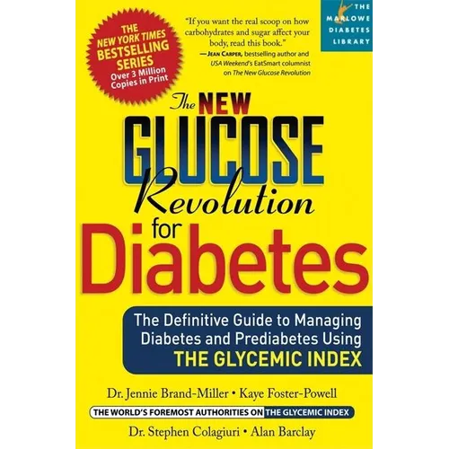 The New Glucose Revolution for Diabetes: The Definitive Guide to Managing Diabetes and Prediabetes Using the Glycemic Index - Paperback