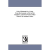 Life of Elizabeth Fry. Comp. From Her Journal. As Ed. by Her Daughters, and From Various Other Sources. by Susanna Corder. - Paperback