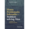 Homo Problematis Solvendis-Problem-Solving Man: A History of Human Creativity - Paperback