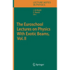 The Euroschool Lectures on Physics with Exotic Beams, Vol. II - Hardcover