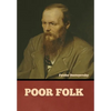Poor Folk - Hardcover