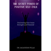 The Secret Power of Positive Self-Talk - Paperback