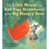 The Little Mouse, the Red Ripe Strawberry, and the Big Hungry Bear - Paperback