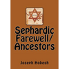 Sephardic Farewell/Ancestors - Paperback
