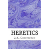Heretics: (G.K. Chesterton Classics Collection) - Paperback