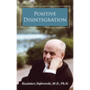 Positive Disintegration - Hardcover