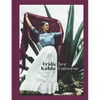 Frida Kahlo: Her Universe - Hardcover