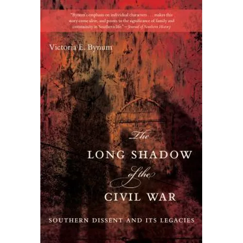 The Long Shadow of the Civil War: Southern Dissent and Its Legacies - Paperback