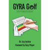GYRA Golf: Golf's 1st Mental Scorecard - Paperback