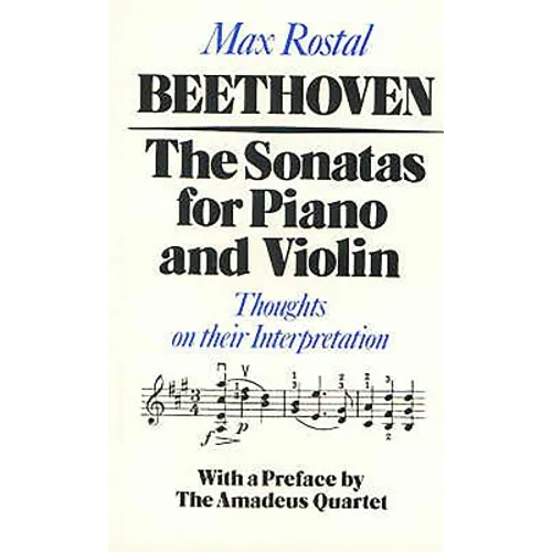 Beethoven: The Sonatas for Piano and Violin: Thoughts on Their Interpretation - Paperback
