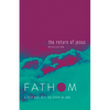 Fathom Bible Studies: The Return of Jesus Student Journal (Revelation): A Deep Dive Into the Story of God - Paperback
