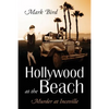 Hollywood at the Beach: Murder at Inceville - Paperback