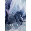 Sensing Sound: Singing and Listening as Vibrational Practice - Paperback