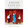 Amish Voices: A Collection of Amish Writings - Hardcover