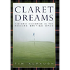 Claret Dreams: Historic Hickories in the Modern British Open - Hardcover