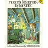 There's Something in My Attic - Paperback