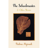 The Schoolmaster: & Other Stories - Paperback