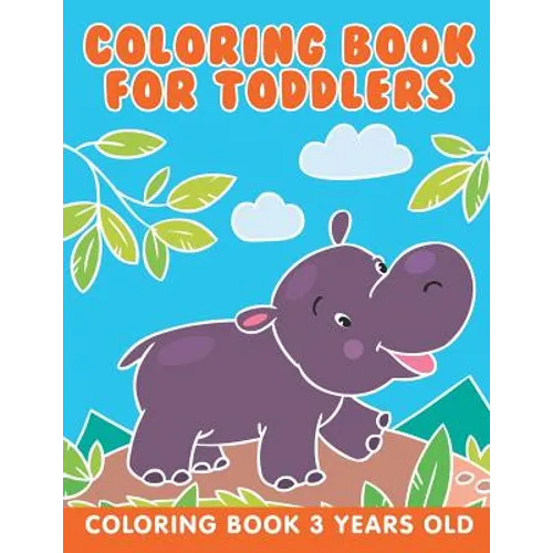 Coloring Book for Toddlers: Coloring Book 3 Years Old - Paperback