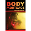 Body Mortgage - Paperback