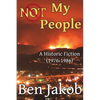 Not My People: A Historic Fiction 1976 to 1986 - Paperback