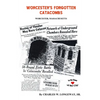 Worcester's Forgotten Catacombs: History of Worcester's Underground World - Paperback