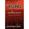 The Killing of Paradise Planet - Paperback