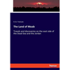 The Land of Moab: Travels and discoveries on the east side of the Dead Sea and the Jordan - Paperback