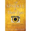 A Sparkle in Their Eyes: Raising Talented, Diverse Students in STEAM Careers - Paperback