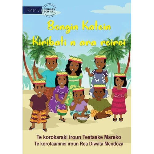 Cultural Day at School - Bongin Katein Kiribati n ara reirei (Te Kiribati) - Paperback